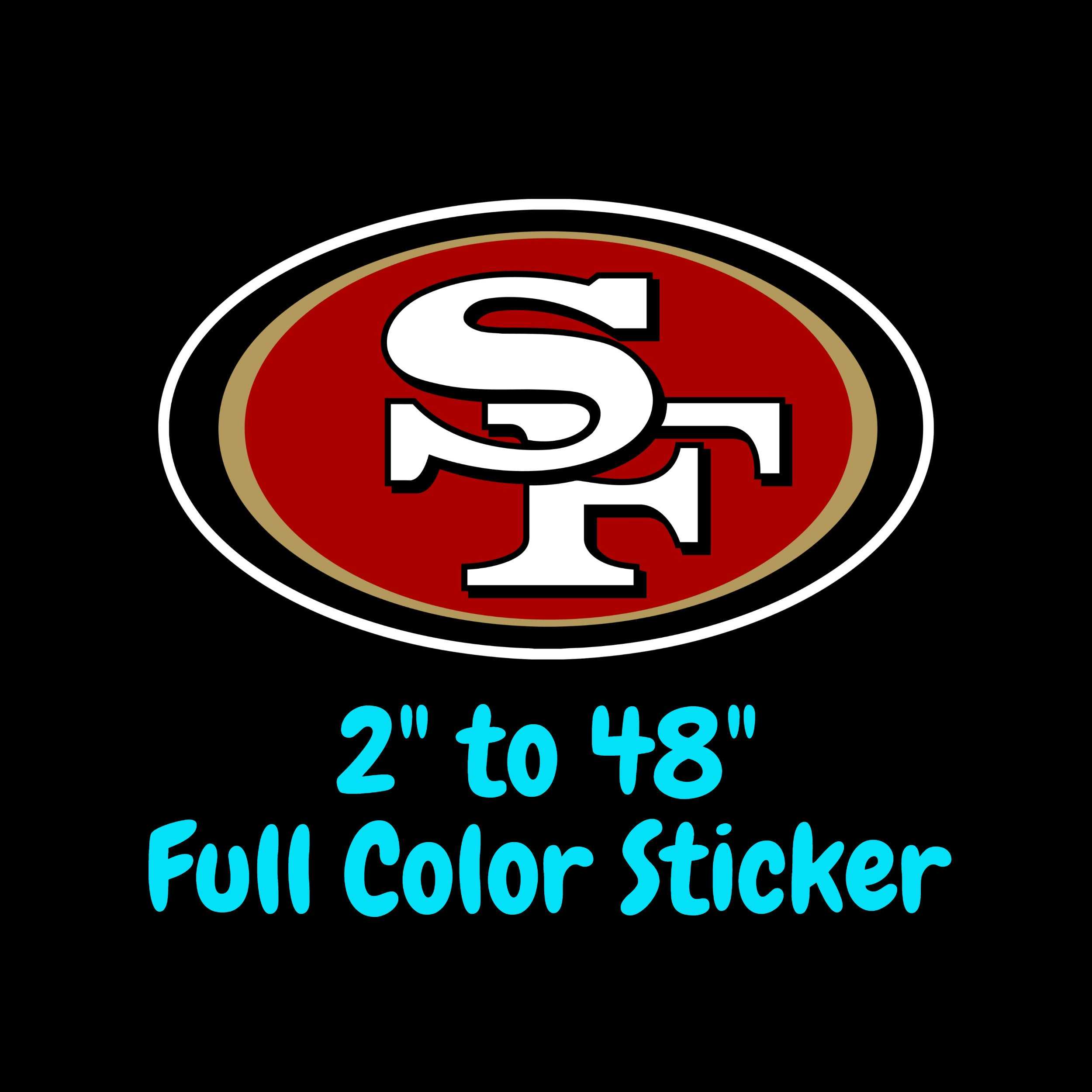 San Francisco 49ers Full Color Vinyl Sticker – Custom Size – Up to 52  inches – Sportz Stickers